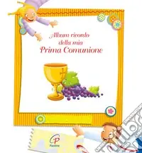 Album ricordo della mia prima comunione. Ediz. a colori Prezzo Scontato