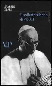 Il Sofferto silenzio di Pio XII Vendita Finale