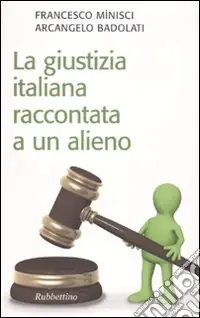 La Giustizia italiana raccontata a un alieno A Buon Prezzo