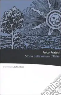 Storia della natura d‘Italia. Ediz. illustrata Bestseller