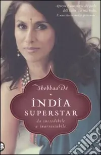Esclusivo India superstar. Da incredibile a inarrestabile