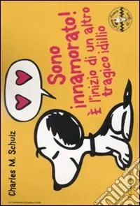 Sono innamorato! E l‘inizio di un altro tragico idillio. Celebrate Peanuts 60 years (10) Consegna Rapida