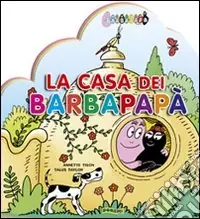 Ultimissimo Modello La casa dei Barbapapà. Ediz. illustrata