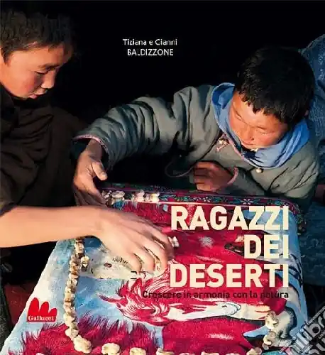 Ragazzi dei deserti. Crescere in armonia con la natura. Ediz. illustrata Economico