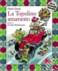 La Topolino amaranto. Con CD Audio Compra Online