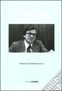 Dal conflitto allo scambio. L‘attualità del pensiero di Ezio Tarantelli Super Prezzo