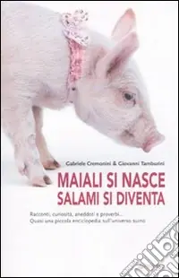 Occasione Maiali si nasce, salami si diventa