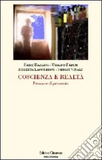 Coscienza e realtà. Pensare il presente Solo Oggi
