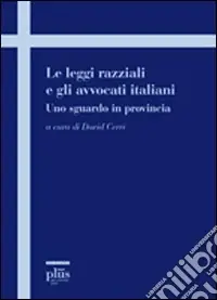 Le Leggi razziali e gli avvocati italiani. Uno sguardo in provincia Offerta Limitata