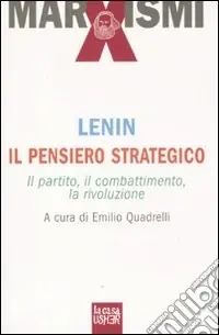 Offerta Limitata Il pensiero strategico. Il partito, il combattimento, la rivoluzione