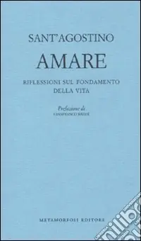 Amare. Riflessioni sul fondamento della vita Prezzo Basso