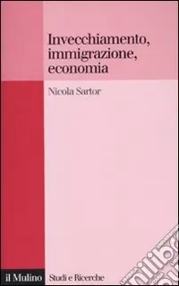 Soddisfatti O Rimborsati Invecchiamento, immigrazione, economia