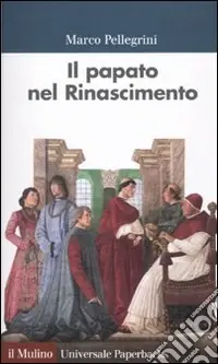 Offerta Del Giorno Il papato nel Rinascimento