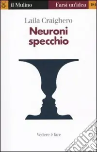 Neuroni specchio. Vedere è fare Promozione