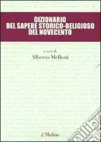 Dizionario del sapere storico-religioso del Novecento Direttamente Dal Produttore