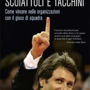 Occasione Imperdibile Scoiattoli e tacchini. Come vincere nelle organizzazioni con il gioco di squadra