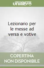 Ultimissimo Modello Lezionario per le messe ad versa e votive