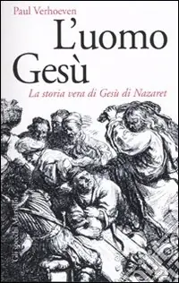 L‘Uomo Gesù. La storia vera di Gesù di Nazaret Promozione Esclusiva