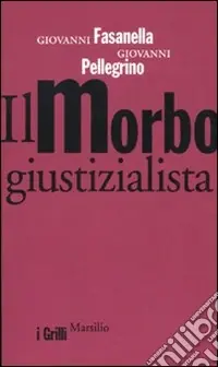 Il morbo giustizialista Ultima Occasione