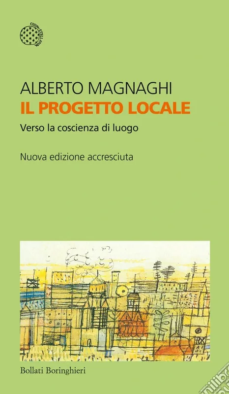Il progetto locale. Verso la coscienza di luogo Offerta Del Giorno