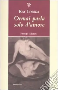 Ormai parla solo d‘amore Saldi