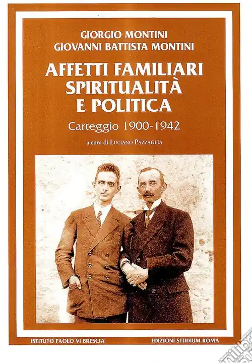Affetti familiari spiritualità e politica. Carteggio (1900-1942) Offerta Speciale