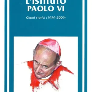 A Buon Prezzo L‘Istituto Paolo VI. Cenni storici (1979-2009)
