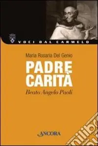 Più Venduto Padre carità. Beato Angelo Paoli