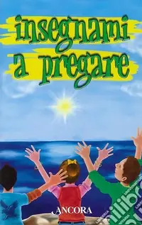A Buon Prezzo Insegnami a pregare
