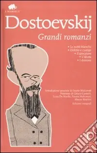 Offerta Del Giorno Grandi romanzi Le notti bianche-Delitto e castigo-Il giocatore-l‘idiota-I demoni. Ediz. integrale