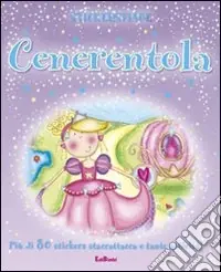 Cenerentola. Stickersfiabe. Con adesivi. Ediz. illustrata Prezzo Di Fabbrica