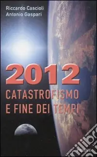 Prezzo Scontato 2012. Catastrofismo e fine dei tempi