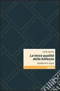 Ultime Pezzi La Terza qualità della bellezza. L‘epifania in Joyce