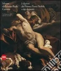 Solo Oggi Museo di Palazzo Reale Genova. I dipinti del primo Piano nobile e dei depositi. Ediz. illustrata. Vol. 2
