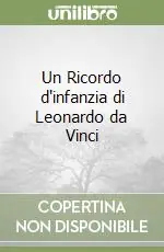 Consegna Rapida Un Ricordo d‘infanzia di Leonardo da Vinci
