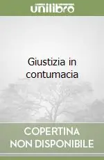 Giustizia in contumacia Di Tendenza