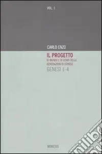 Esclusivo Il progetto di mondo e di uomo delle generazioni di Israele. Genesi 1-4. Vol. 1