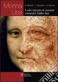 Pagamento Sicuro Monna Lisa. Il volto nascosto di Leonardo. Ediz. italiana e inglese