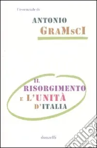 Il Risorgimento e l‘unità d‘Italia Quantità Limitata