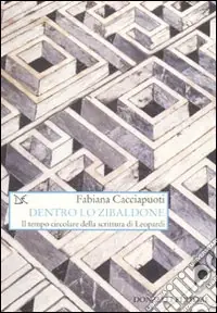 Dentro lo zibaldone. Il tempo circolare della scrittura di Leopardi Prezzo Basso