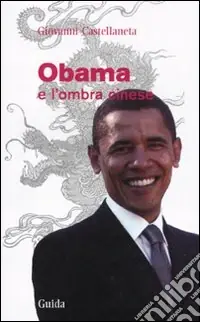 Obama e l‘ombra cinese Ordina Subito