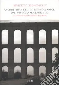 Architettura del Settecento a Napoli. Dal barocco al classicismo Offerta