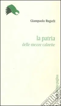 La Patria delle «mezzecalzette» Direttamente Dal Produttore