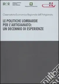 A Buon Prezzo Le politiche lombarde per l‘artigianato un decennio di esperienze