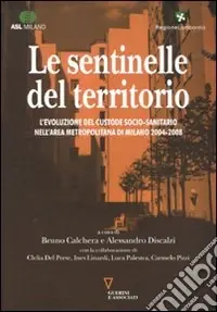 Economico Le sentinelle del territorio. L‘evoluzione del custode socio-sanitario nell‘area metropolitana di Milano 2004-2008