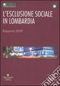 L‘Esclusione sociale in Lombardia. Rapporto 2009 Prezzo Basso