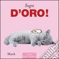 Ultime Pezzi Sogni d‘oro. Ediz. illustrata