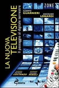 La Nuova televisione. Il passaggio al digitale terrestre Miglior Prezzo