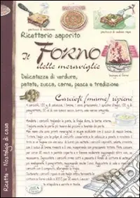 Compra Online Il forno delle meraviglie. Delicatezze di verdura, patate, zucca, carne, pesce e tradizione