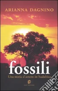 Fossili. Una storia d‘amore in Sudafrica Nuova Collezione